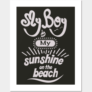 My boyfriend is my sunshine on the beach (light lettering_bold) Posters and Art